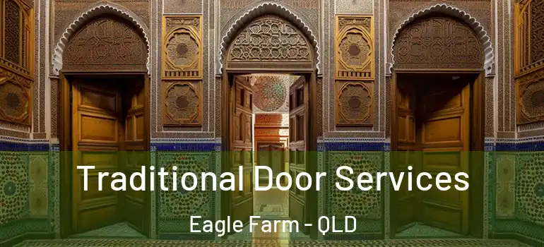  Traditional Door Services Eagle Farm - QLD
