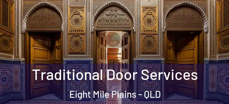  Traditional Door Services Eight Mile Plains - QLD