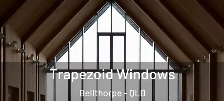  Trapezoid Windows Bellthorpe - QLD