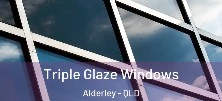  Triple Glaze Windows Alderley - QLD