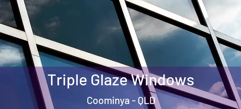  Triple Glaze Windows Coominya - QLD