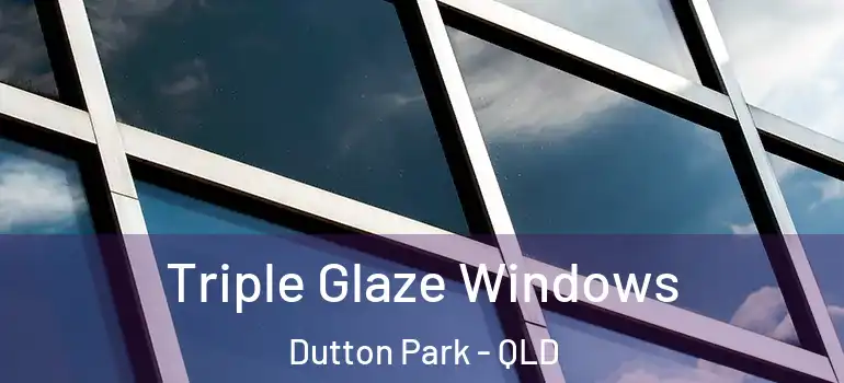  Triple Glaze Windows Dutton Park - QLD