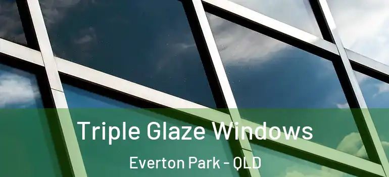  Triple Glaze Windows Everton Park - QLD