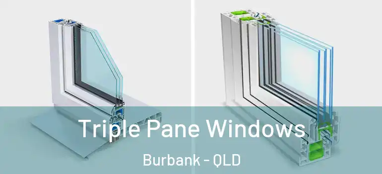  Triple Pane Windows Burbank - QLD