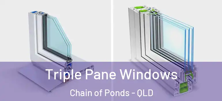  Triple Pane Windows Chain of Ponds - QLD