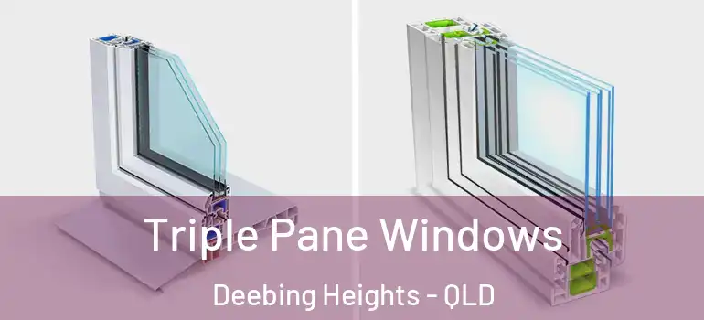 Triple Pane Windows Deebing Heights - QLD