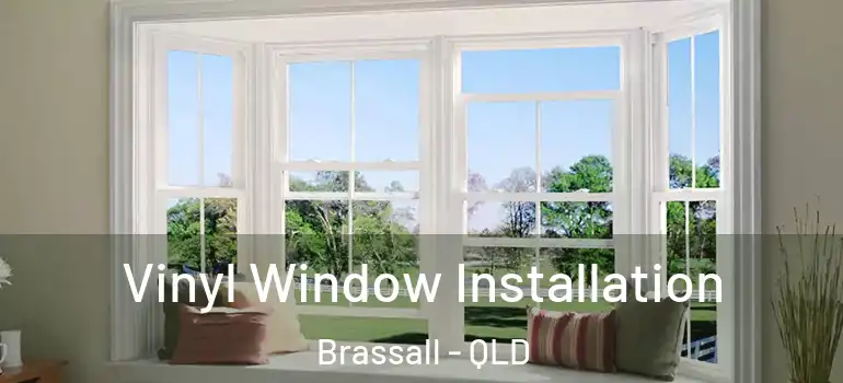  Vinyl Window Installation Brassall - QLD