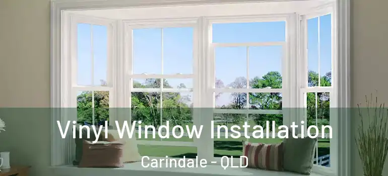  Vinyl Window Installation Carindale - QLD