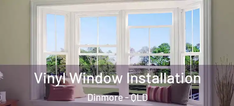  Vinyl Window Installation Dinmore - QLD