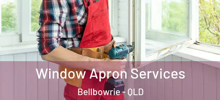  Window Apron Services Bellbowrie - QLD