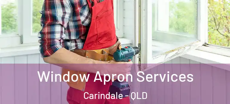  Window Apron Services Carindale - QLD