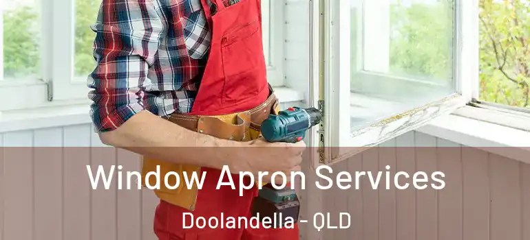  Window Apron Services Doolandella - QLD