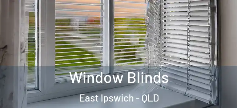  Window Blinds East Ipswich - QLD