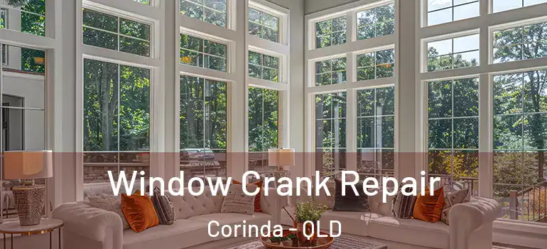  Window Crank Repair Corinda - QLD