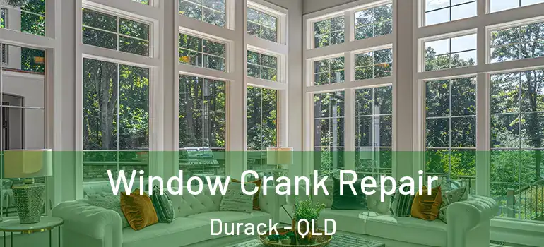  Window Crank Repair Durack - QLD