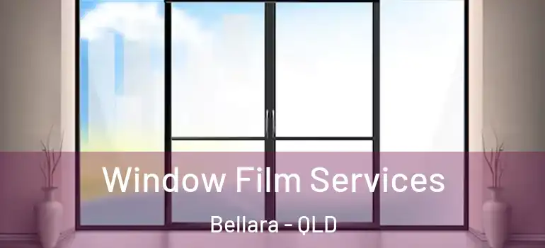  Window Film Services Bellara - QLD