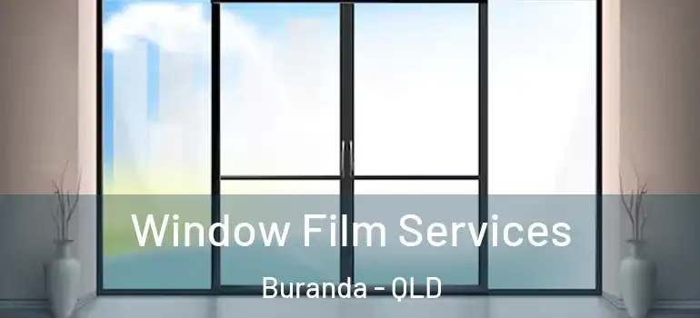  Window Film Services Buranda - QLD