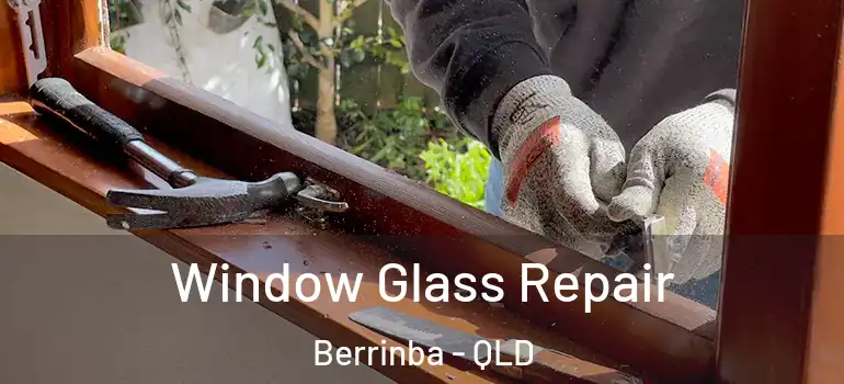  Window Glass Repair Berrinba - QLD