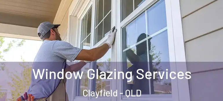  Window Glazing Services Clayfield - QLD