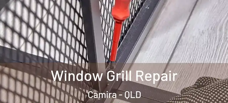  Window Grill Repair Camira - QLD