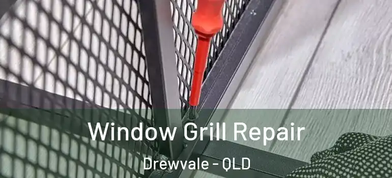  Window Grill Repair Drewvale - QLD