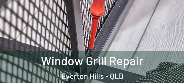  Window Grill Repair Everton Hills - QLD