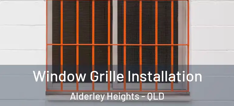  Window Grille Installation Alderley Heights - QLD