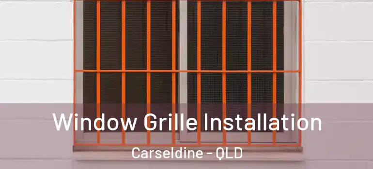  Window Grille Installation Carseldine - QLD