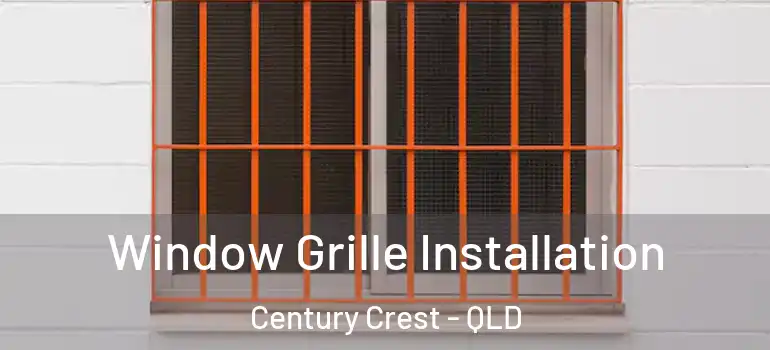  Window Grille Installation Century Crest - QLD