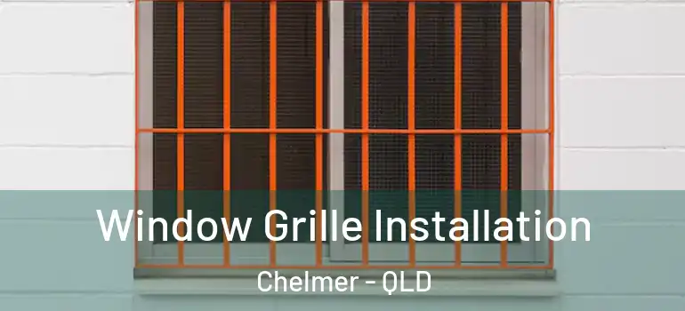  Window Grille Installation Chelmer - QLD