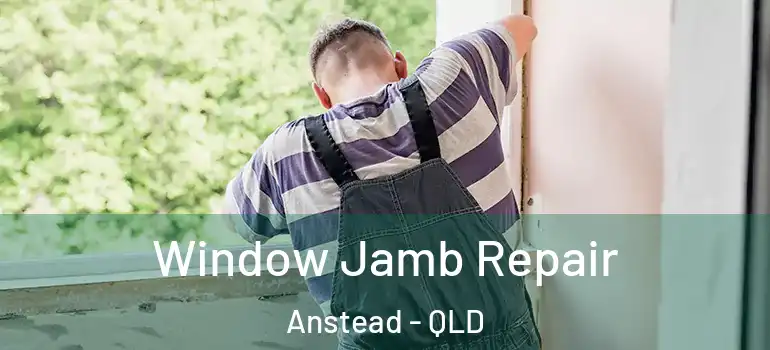  Window Jamb Repair Anstead - QLD
