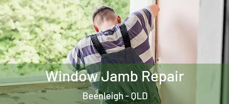  Window Jamb Repair Beenleigh - QLD