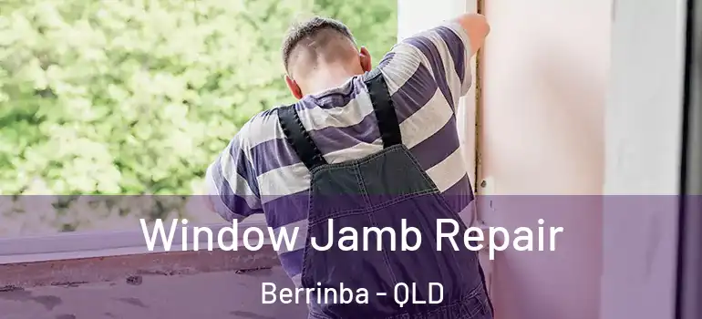  Window Jamb Repair Berrinba - QLD