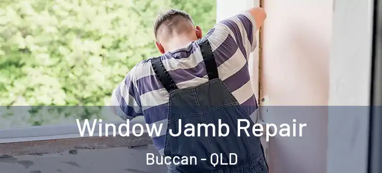  Window Jamb Repair Buccan - QLD