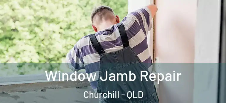 Window Jamb Repair Churchill - QLD