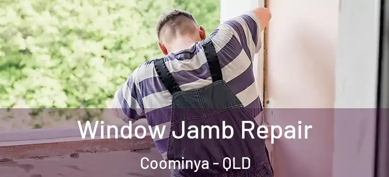  Window Jamb Repair Coominya - QLD