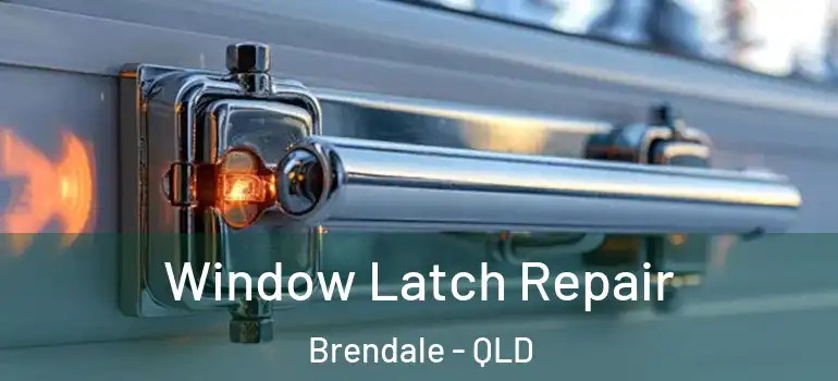  Window Latch Repair Brendale - QLD