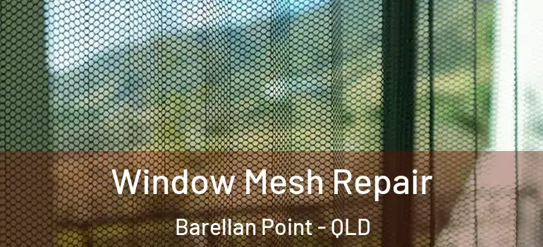  Window Mesh Repair Barellan Point - QLD