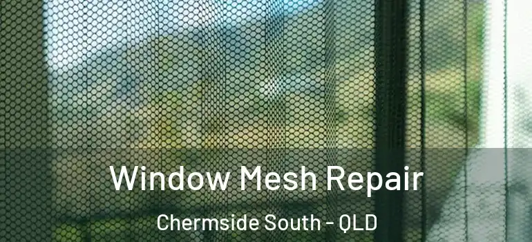  Window Mesh Repair Chermside South - QLD
