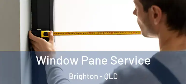  Window Pane Service Brighton - QLD