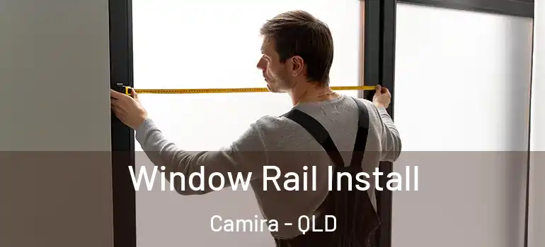  Window Rail Install Camira - QLD