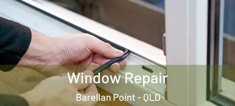  Window Repair Barellan Point - QLD