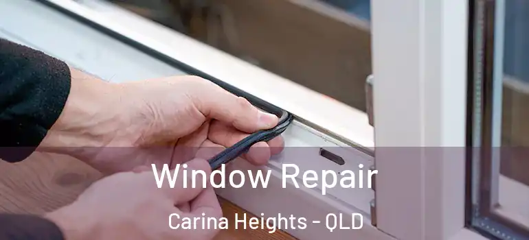  Window Repair Carina Heights - QLD