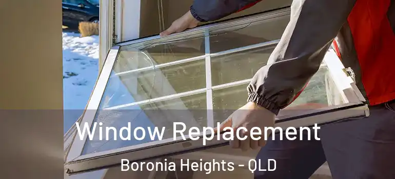  Window Replacement Boronia Heights - QLD