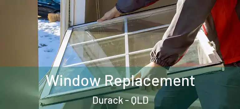  Window Replacement Durack - QLD