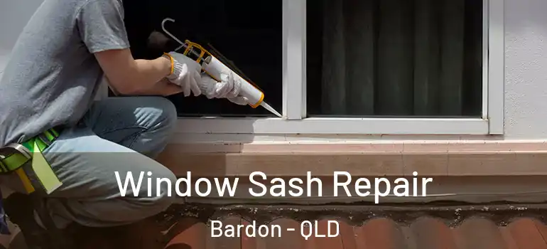  Window Sash Repair Bardon - QLD