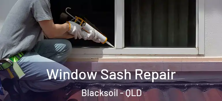  Window Sash Repair Blacksoil - QLD