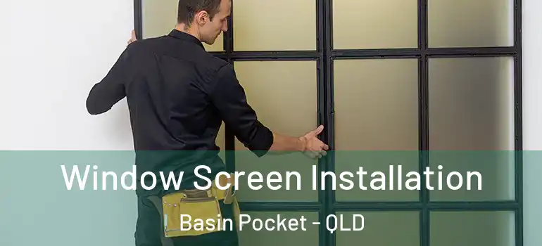  Window Screen Installation Basin Pocket - QLD