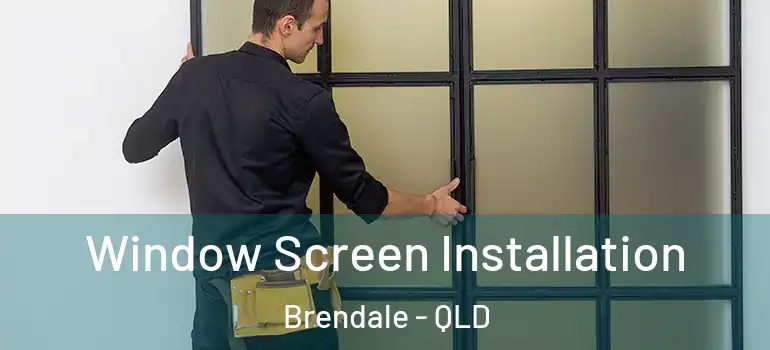  Window Screen Installation Brendale - QLD