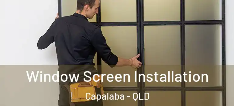  Window Screen Installation Capalaba - QLD